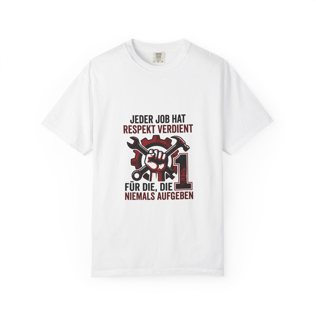 Craftsman Respect T-Shirt — "Jeder Job hat Respekt verdient" German Trades Tee